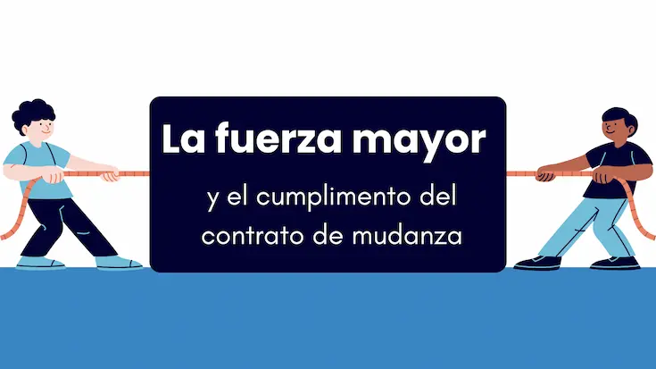 fuerza mayor en mudanzas